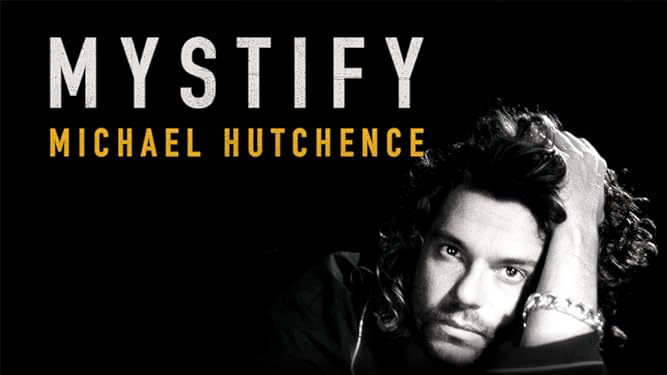 Mystify: Michael Hutchence Mystify: Michael Hutchence