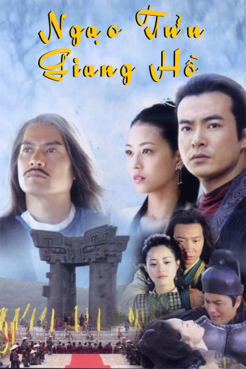 2006 - Phim Bộ《Ngạo Tửu Giang Hồ》- Xem phim HD Online