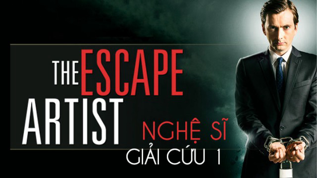 Nghệ Sĩ Giải Cứu 1 - The Escape Artist 1 (2013)