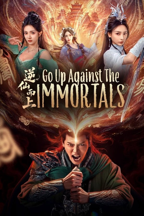 Nghịch Tiên Mà Tiến - Go Up Against the Immortals (2025) Nghịch Tiên Mà Tiến - Go Up Against the Immortals (2025)