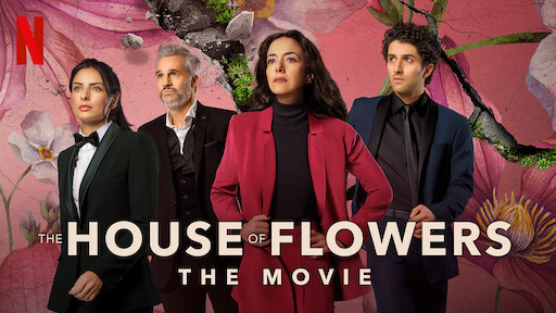 Ngôi nhà hoa: Phim điện ảnh - The House of Flowers: The Movie (2021)