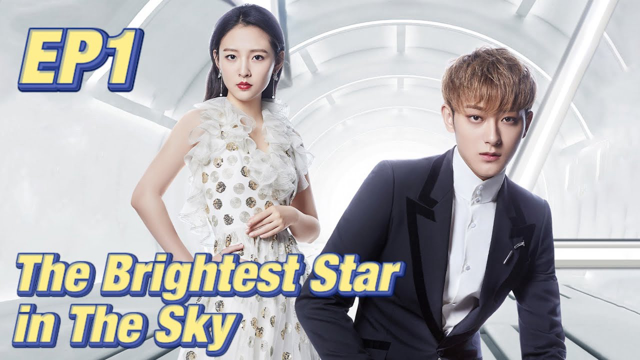 Ngôi Sao Sáng Nhất Bầu Trời Đêm - The Brightest Star in The Sky (2019)