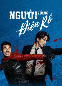 Người Hùng Điên Rồ (Bad and Crazy) (2021)