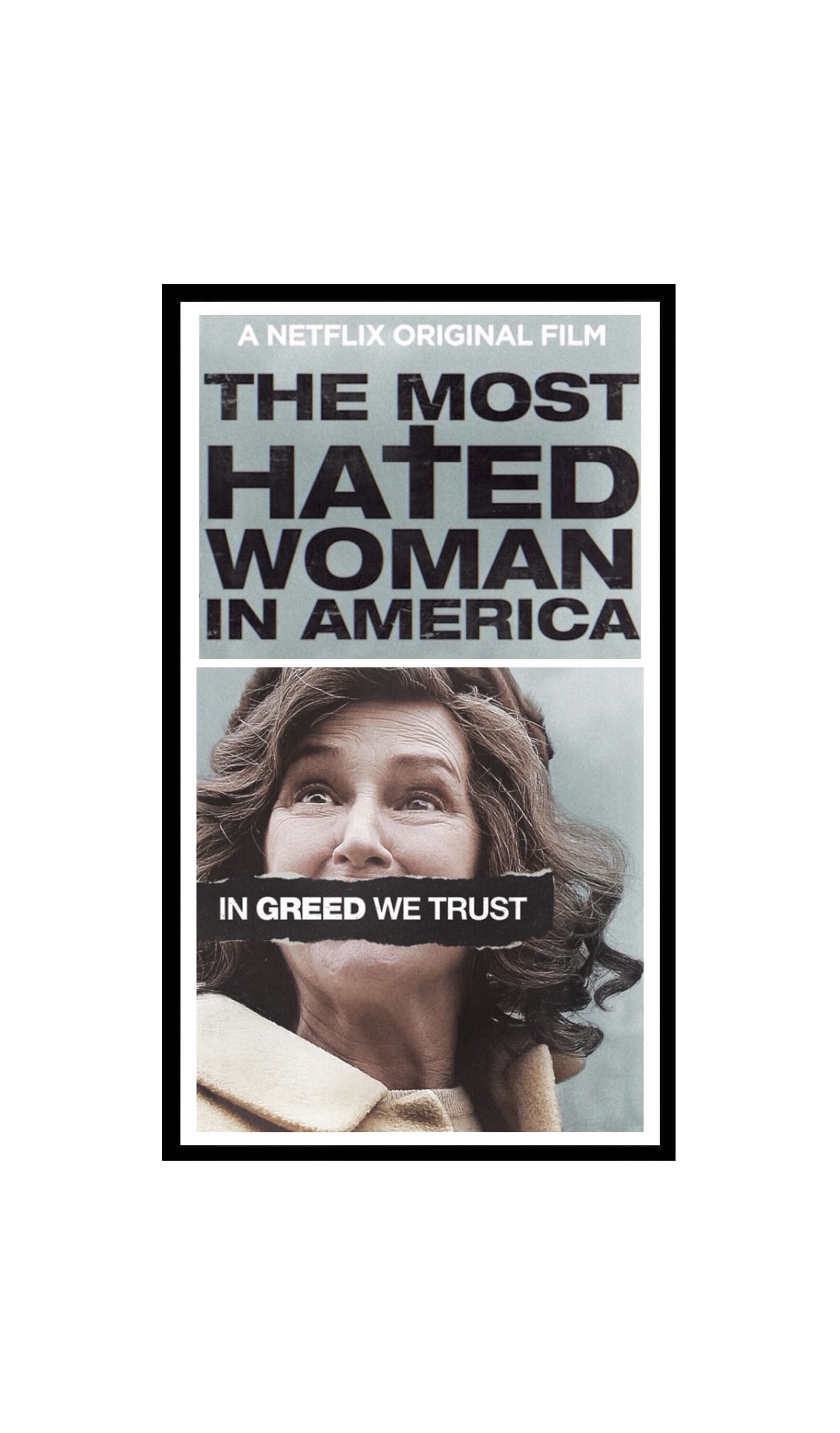 Người phụ nữ bị ghét nhất nước Mỹ (The Most Hated Woman in America) [2017]