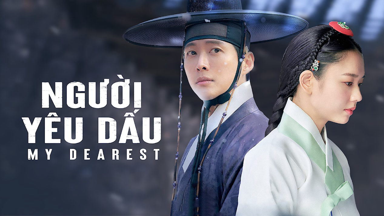 Người Yêu Dấu – Phần 1 - My Dearest Part 1