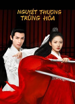 2020 - Phim Bộ《Nguyệt Thượng Trùng Hoả》- Xem phim HD Online