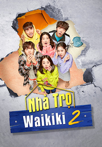 2019 - Phim Bộ《Nhà Trọ Waikiki 2》- Xem phim HD Online