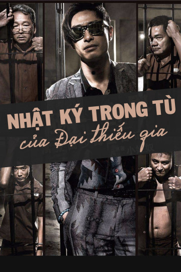 Nhật Ký Trong Tù Của Đại Thiếu Gia (2015)