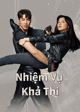 2021 - Phim lẻ《Nhiệm Vụ Khả Thi》- Xem phim HD Online