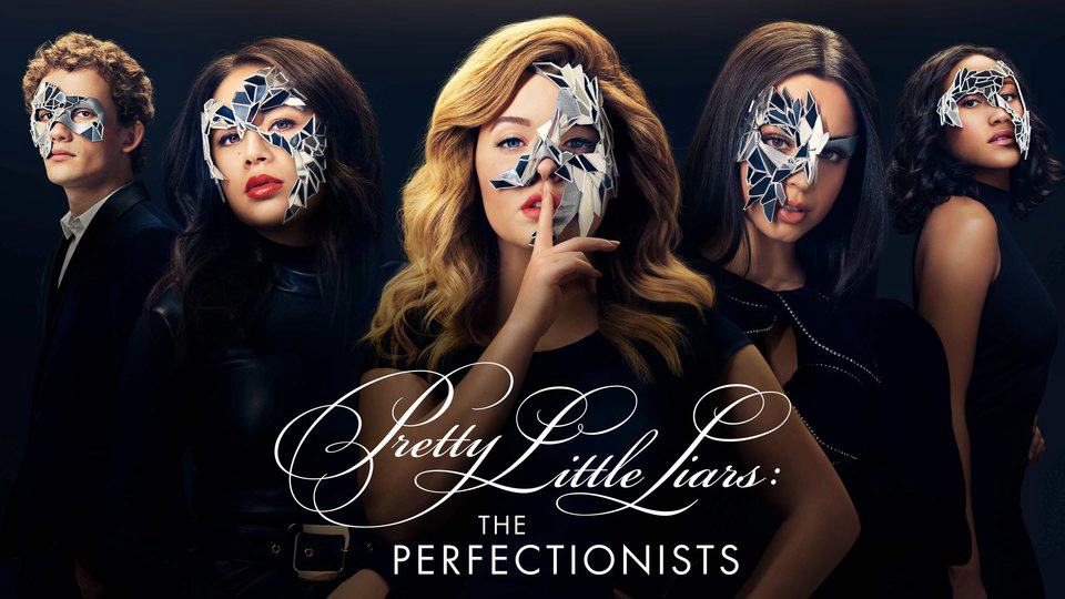 Những Thiên Thần Nói Dối: Những Kẻ Cầu Toàn Pretty Little Liars: The Perfectionists