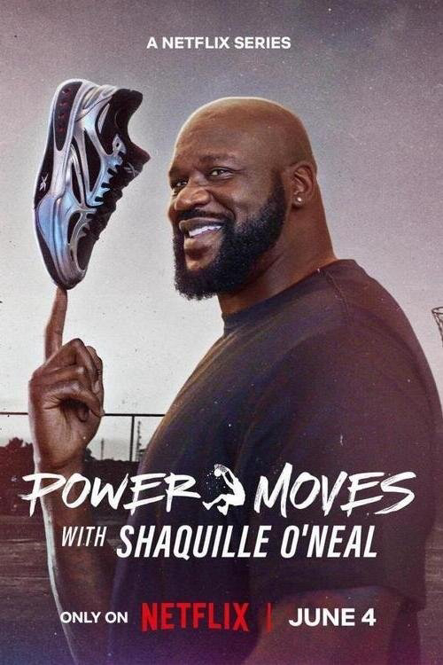 Những Thử Thách Mới Của Shaquille O’Neal - Power Moves with Shaquille O'Neal (2025) Những Thử Thách Mới Của Shaquille O’Neal - Power Moves with Shaquille O'Neal (2025)