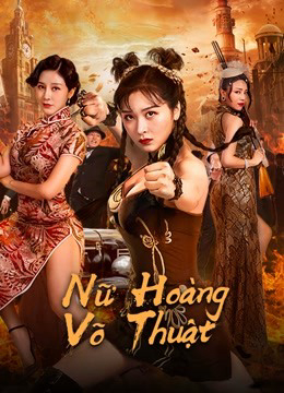 Nữ Hoàng Võ Thuật - The Queen of KungFu (2020)