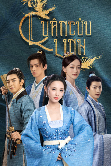 2021 - Phim Bộ《Quân Cửu Linh》- Xem phim HD Online