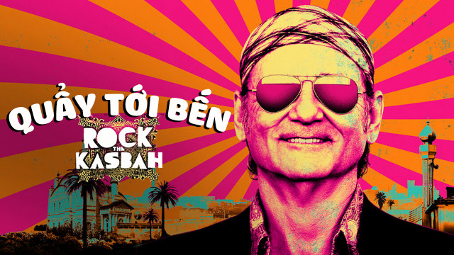 Quẩy Tới Bến - Rock the Kasbah (2015)