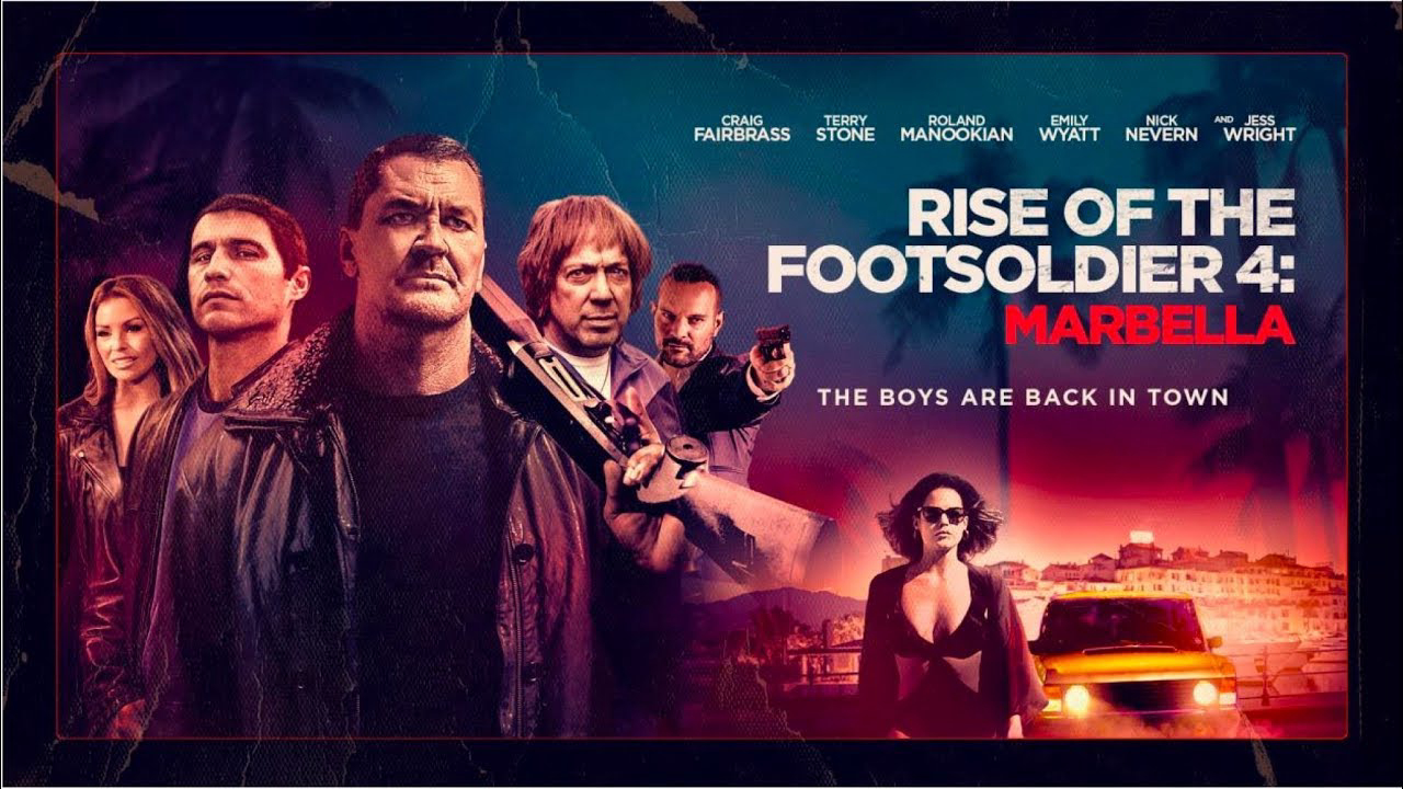 Rise of the Footsoldier 4: Marbella - Rise of the Footsoldier 4: Marbella (2019)