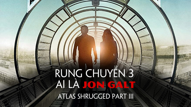 Rung Chuyển 3: Ai Là Jon Galt Thuyết Minh 