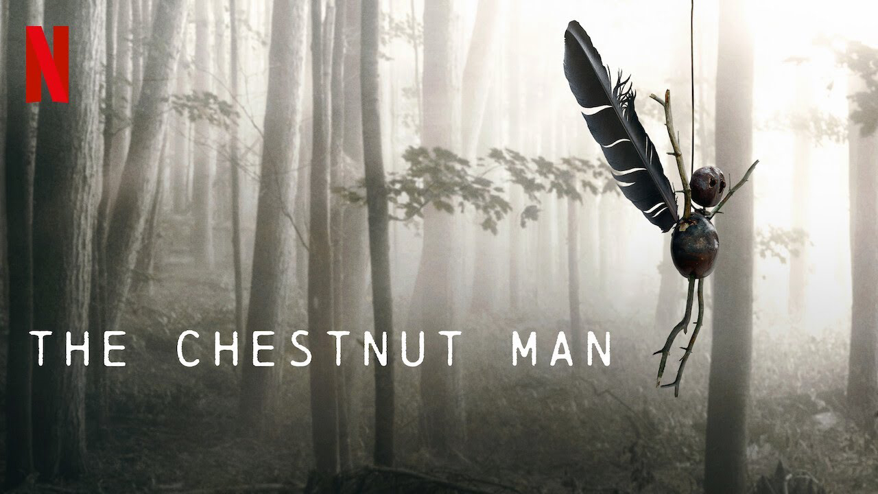 Sát nhân hạt dẻ - The Chestnut Man (2021)