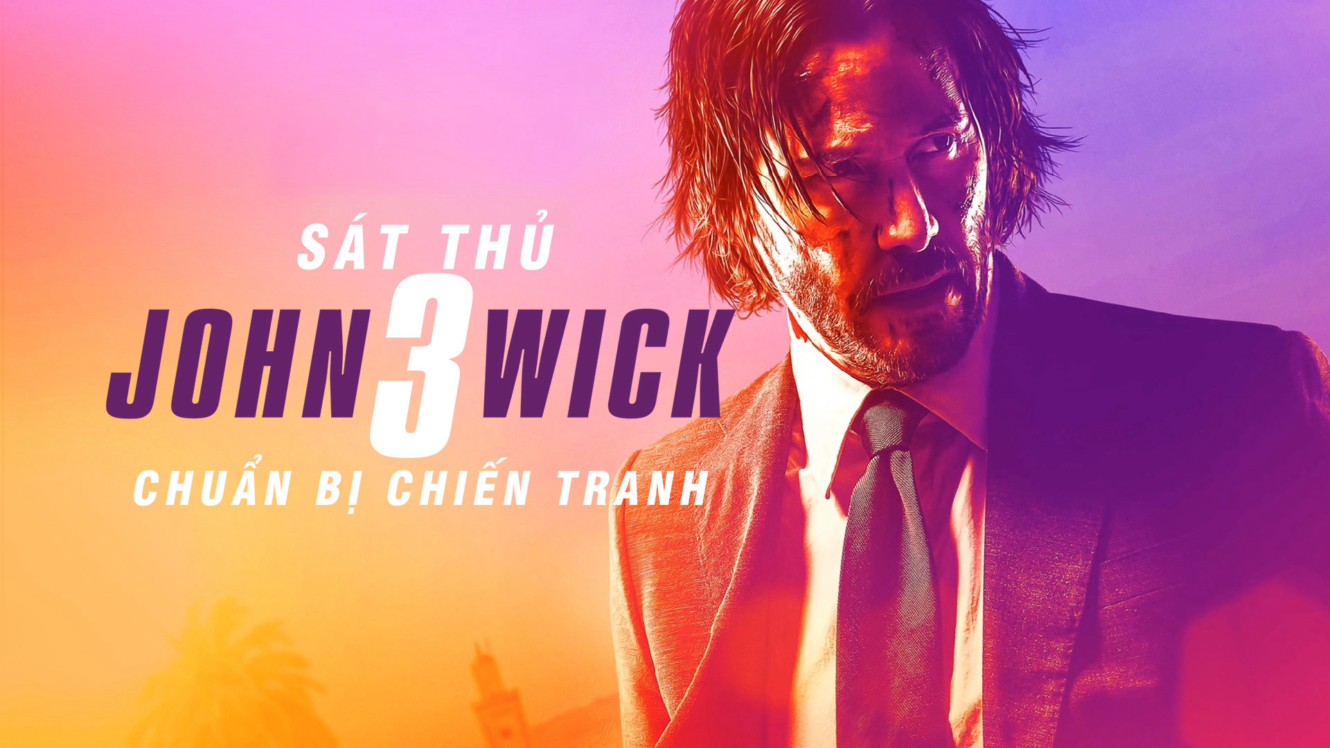 Sát Thủ John Wick 3: Chuẩn Bị Chiến Tranh Vietsub