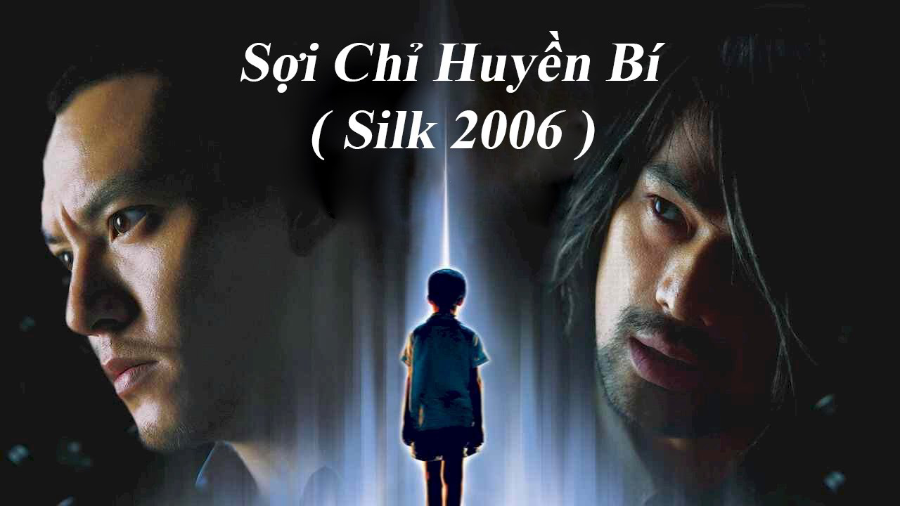 Sợi Chỉ Huyền Bí - Silk (2006)