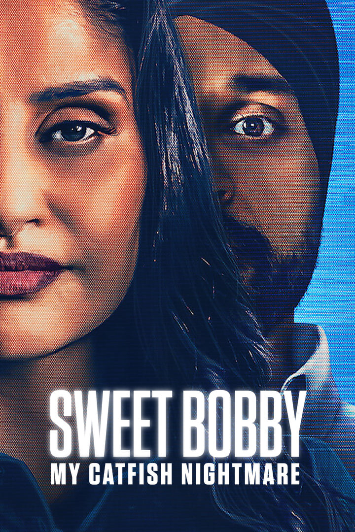 Sweet Bobby: Ác Mộng Lừa Tình (2024)