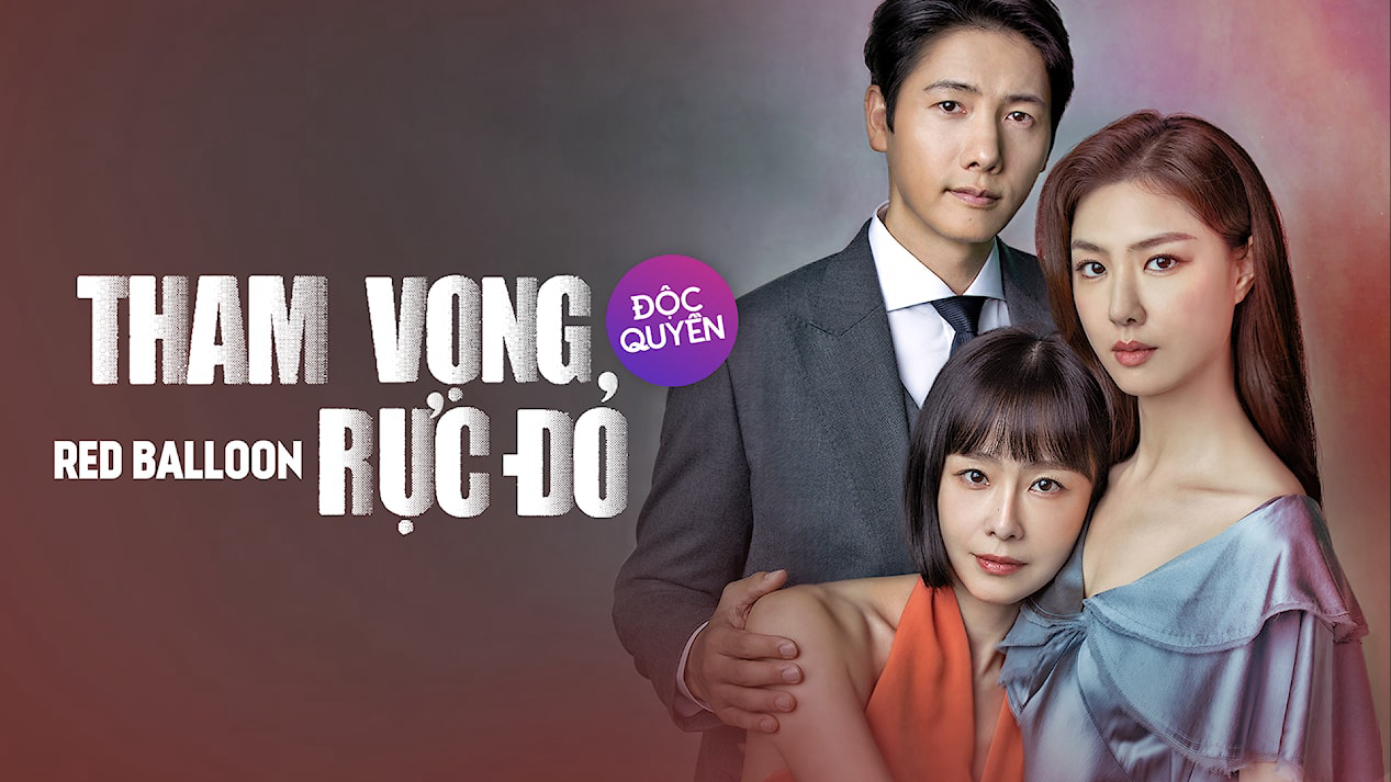 Tham Vọng Rực Đỏ - Red Balloon (2022)