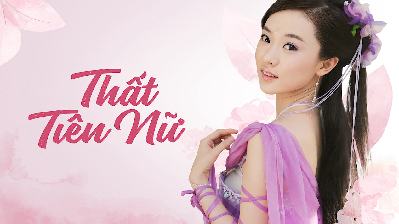 Thất Tiên Nữ Thuyết Minh