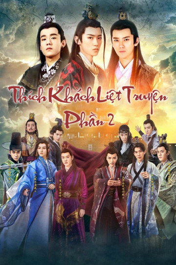 2017 - Phim Bộ《Thích Khách Liệt Truyện 2》- Xem phim HD Online