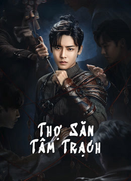 Thợ Săn Tâm Trạch (2020)