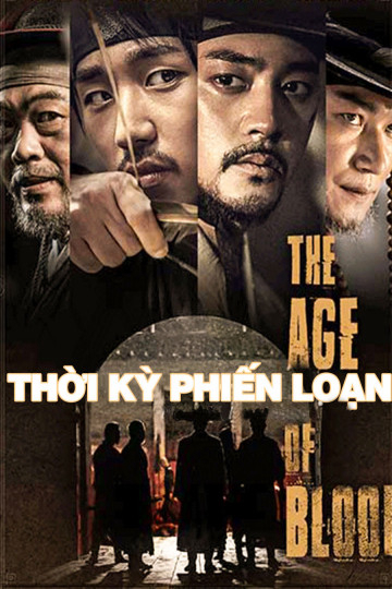 2018 - Phim lẻ《Thời Kỳ Phiến Loạn》- Xem phim HD Online