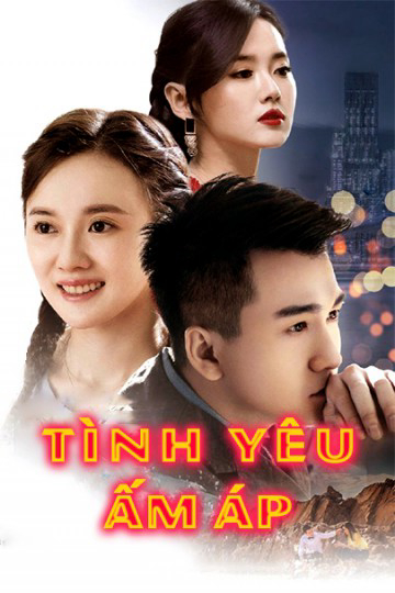 2017 - Phim Bộ《Tình Yêu Ấm Áp》- Xem phim HD Online