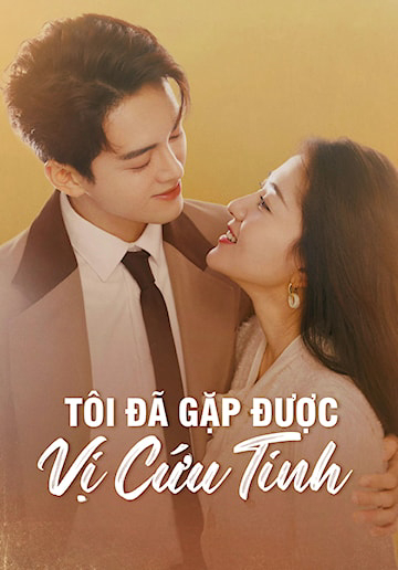 2022 - Phim Bộ《Tôi Đã Gặp Được Vị Cứu Tinh》- Xem phim HD Online