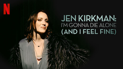 Tôi Sẽ Chết Trong Cô Đơn (Nhưng Chẳng Sao Cả) - Jen Kirkman: I'm Gonna Die Alone (And I Feel Fine)