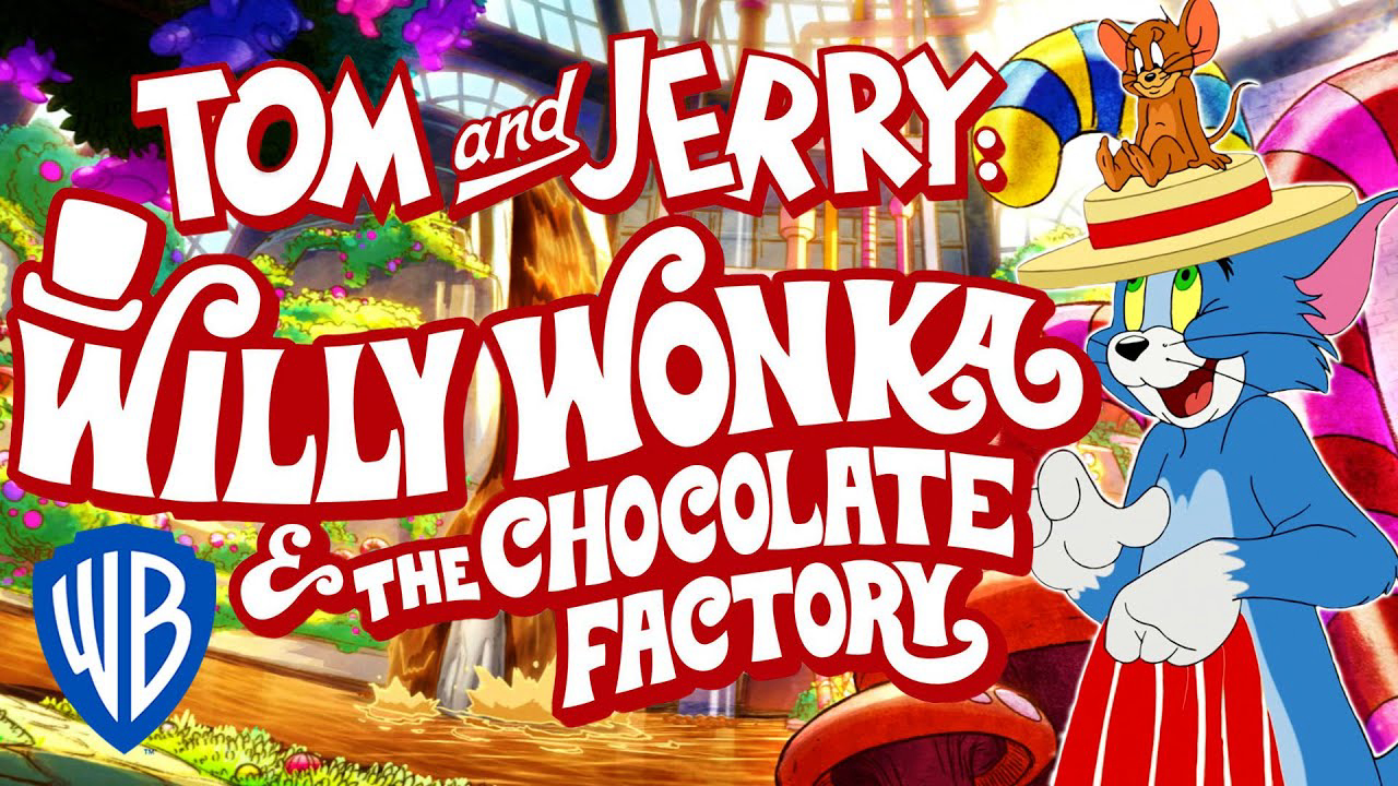 Tom and Jerry: Willy Wonka and the Chocolate Factory - Tom and Jerry: Willy Wonka and the Chocolate Factory