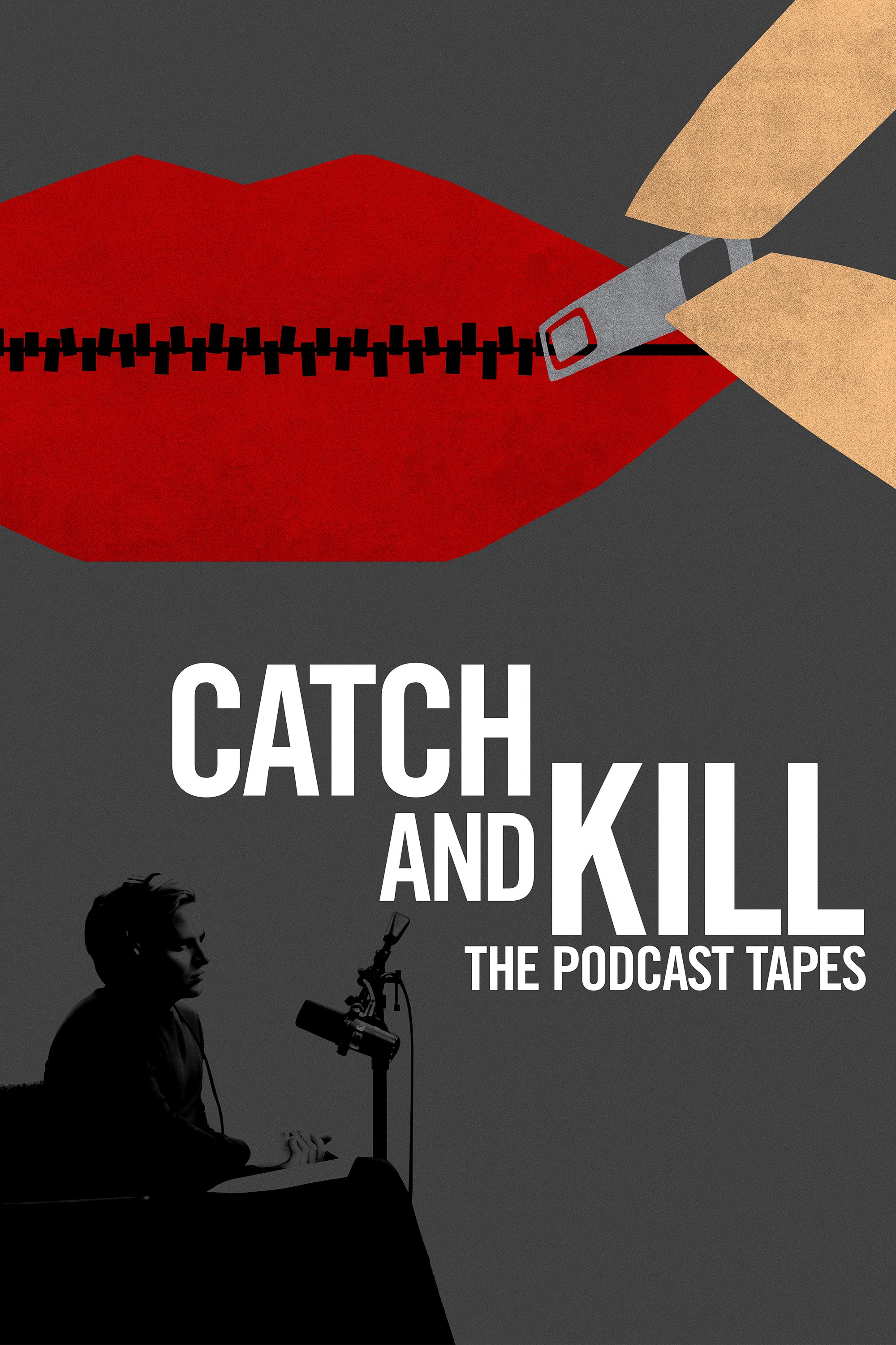 Tóm Và Diệt: Các Đoạn Phát Thanh - Catch and Kill: The Podcast Tapes Tóm Và Diệt: Các Đoạn Phát Thanh