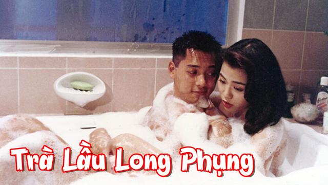 Trà Lầu Long Phụng Thuyết Minh 