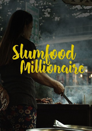 Triệu Phú Ẩm Thực Khu Ổ Chuột (Phần 1) (Slumfood Millionaire (Season 1)) [2020]