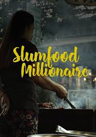 Triệu Phú Ẩm Thực Khu Ổ Chuột (Phần 2) (Slumfood Millionaire (Season 2)) [2023]