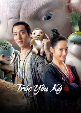 2015 - Phim lẻ《Tróc Yêu Ký》- Xem phim HD Online