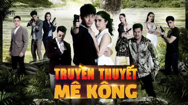 Truyền Thuyết Mê Kông Thuyết Minh 