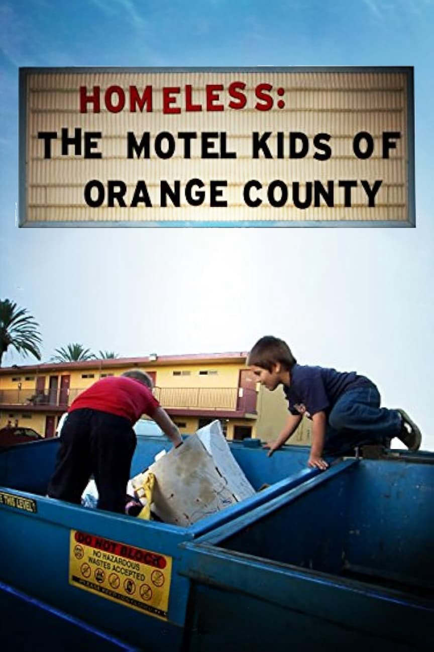 Vô Gia Cư: Những Đứa Trẻ Ở Trọ Tại Quận Cam (Homeless: The Motel Kids of Orange County) [2010]