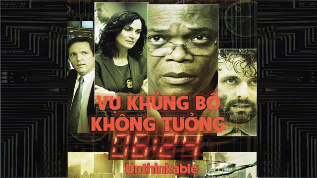 Vụ Khủng Bố Không Tưởng - Unthinkable (2010)