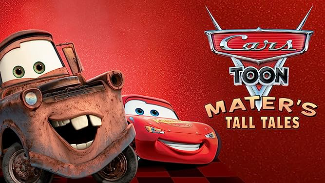 Vương Quốc Xe Hơi- Mater Chém Gió Cars Toon Mater's Tall Tales